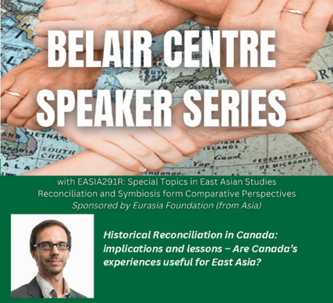 Belair Centre Speaker Series: Historical Reconciliation in Canada: implications and lessons – Are Canada’s experiences useful fo