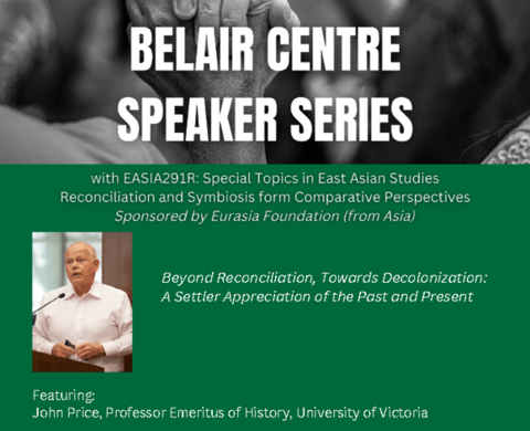 Belair Centre Speaker Series: Beyond Reconciliation, Towards Decolonization: A Settler Appreciation of the Past and Present