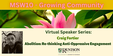 MSW10 Speaker Series: Abolition - Re-thinking Anti-Oppressive Engagement
