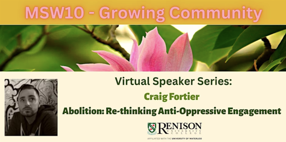 MSW10 Speaker Series: Abolition - Re-thinking Anti-Oppressive Engagement