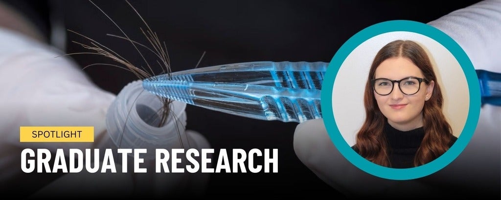 A headshot of PhD candidate Emma Littler over a photo of hair being inserted into a vial with the caption "Spotlight: Graduate Research"