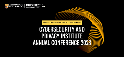 Cybersecurity and privacy institute annual conference 2023