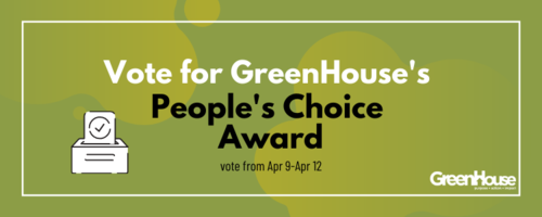 Vote for GreenHouse's People's Choice Award banner.