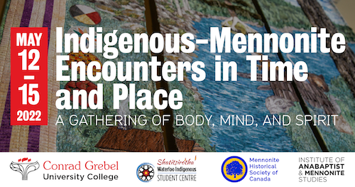 Indigenous-Mennonite Encounters in Time and Space banner image.