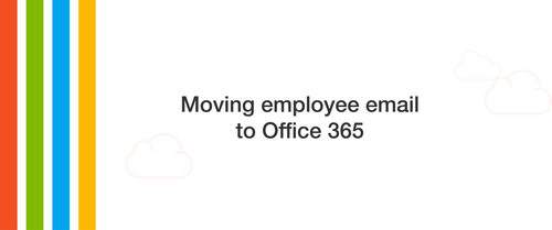 multi-coloured stripes and text &quot;Moving employee email to Office 365&quot;