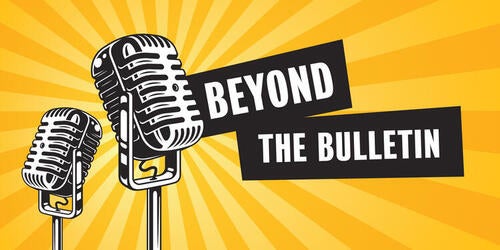 Beyond the Bulletin Podcast banner featuring two vintage microphones