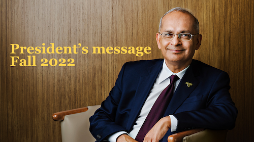 Vivek Goel banner image - President's Message Fall 2022