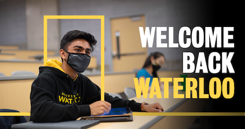 Welcome Back Waterloo banner featuring a young man wearing a mask while seated in a lecture hall.