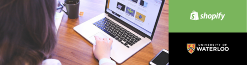 A banner image showing a person working on a laptop screen, along with the Shopify and University of Waterloo logos.