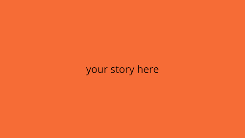 An orange rectangle with &quot;your story here&quot; in the centre.