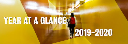 Year at a Glance - 2019-2020 superimposed over a person walking down the spiral tunnel connecting Arts to South Campus Hall.