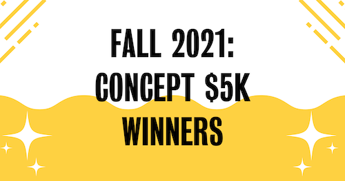 Fall 2021 Concept $5K winners banner