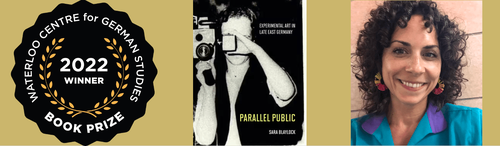  Waterloo Centre for German Studies book prize badge; front cover of Parallel Public, and author photo.