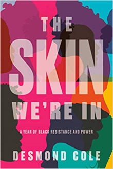 The cover of Desmond Cole's &quot;The Skin We're In.&quot;