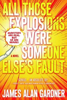 Book cover of &quot;All Those Explosions Were Someone Else's Fault.&quot;