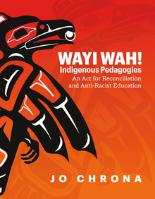 The front cover of Wayi Wah! Indigenous Pedagogies by Jo Chrona featuring Indigenous artwork.