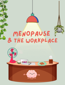 Menopause and the Workplace poster featuring a desk with a fan, plate of cookies, coffee mug, and an anthropomorphic brain doing yoga.