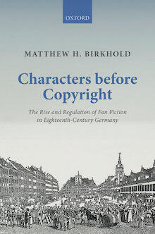 The book cover of Matthew Birkhold's &quot;Characters before Copyright.&quot;