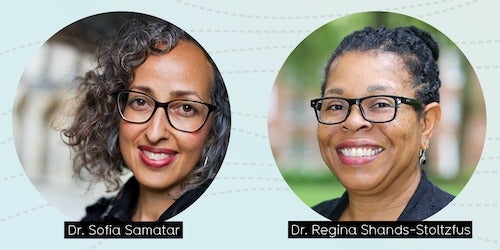 Dr. Sofia Samatar and Dr. Regina Shands-Stoltzfus, the two keynote speakers for the upcoming Bechtel and Sawatsky Lectures.