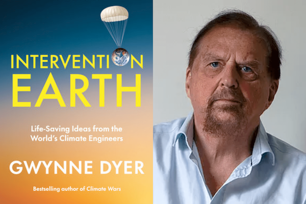 Author Gwynne Dyer and the cover of his book "Intervention Earth."