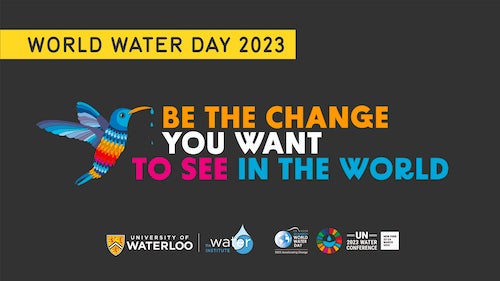 World Water Day banner image &quot;be the change you want to see in the world.&quot;