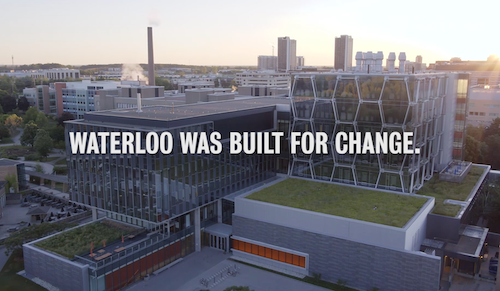 An aerial view of campus with the phrase "Waterloo is built for change."