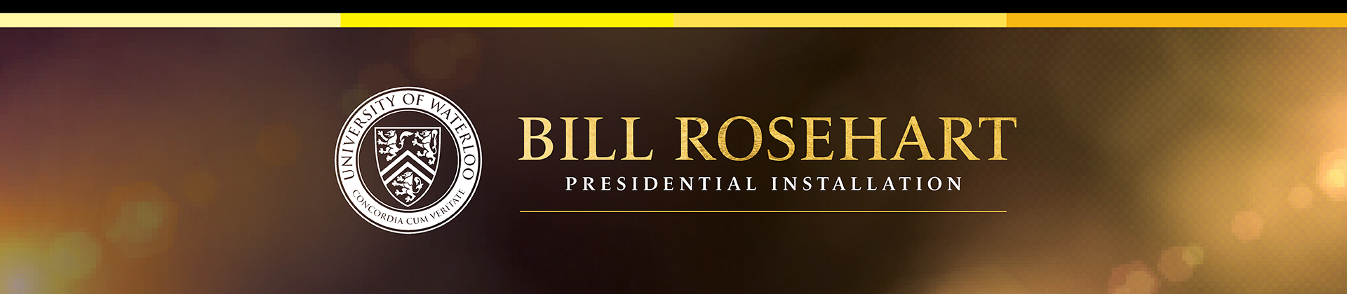 Banner for the University of Waterloo presidential installation featuring the text “Bill Rosehart Presidential Installation” on a gold and black background with the university crest.