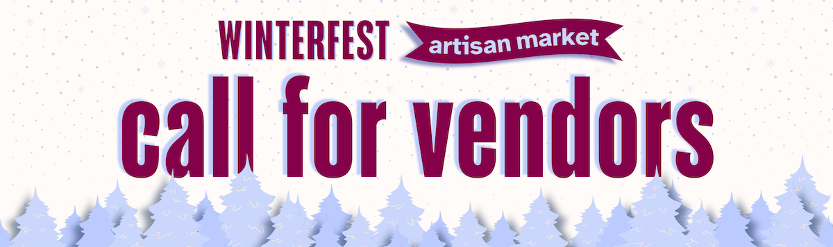 Winterfest call for vendors graphic with snow-covered trees.