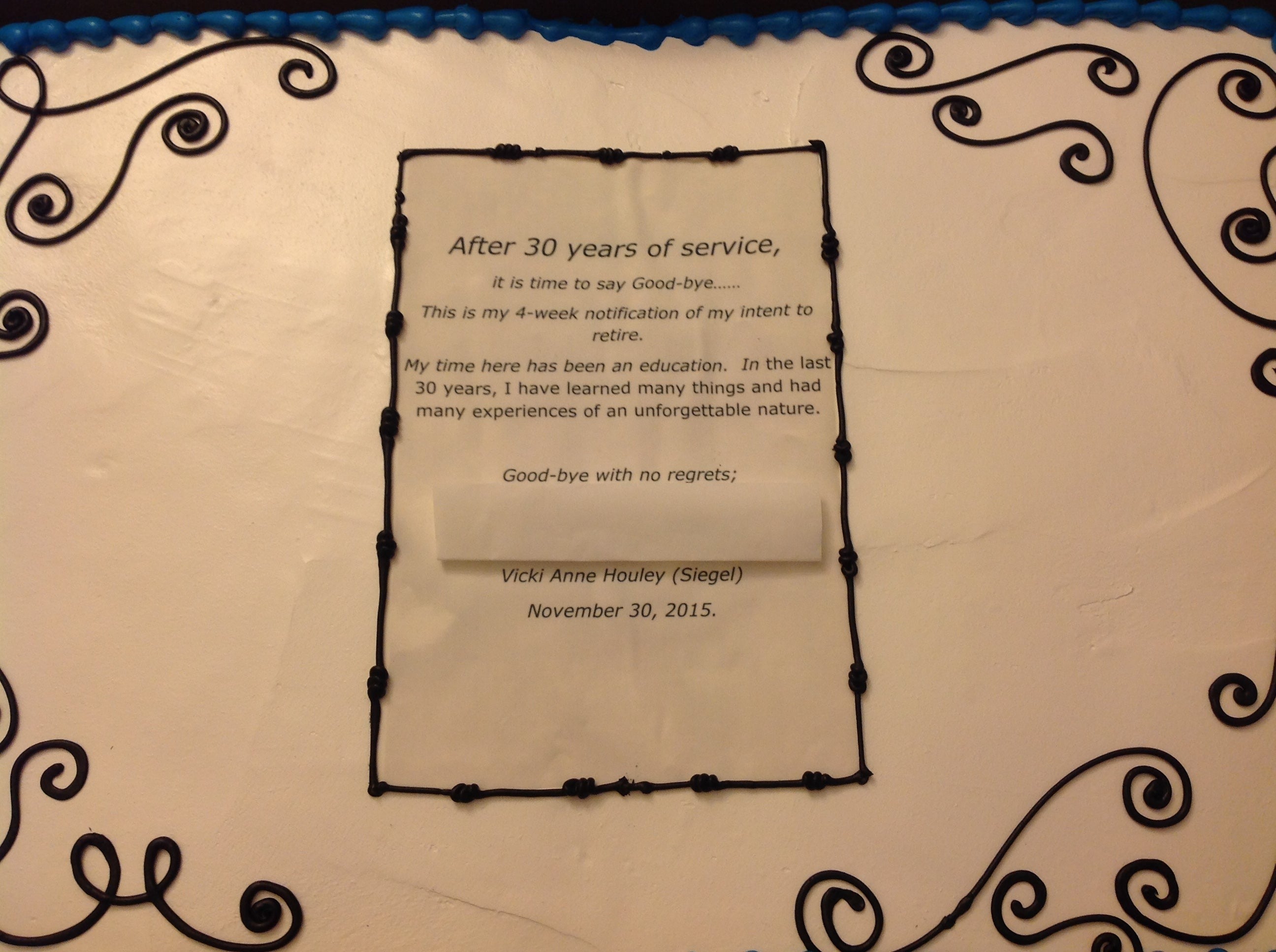A retirement cake made by staff member Vicki Anne Houley Siegel.