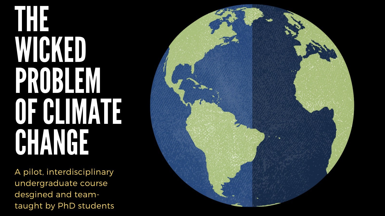 The Wicked Problem of Climate Change pilot announcement.