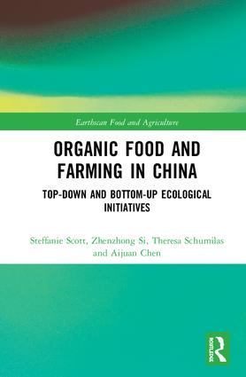 Organic Food and Farming in China: Top-down and Bottom-up Ecological Initiatives