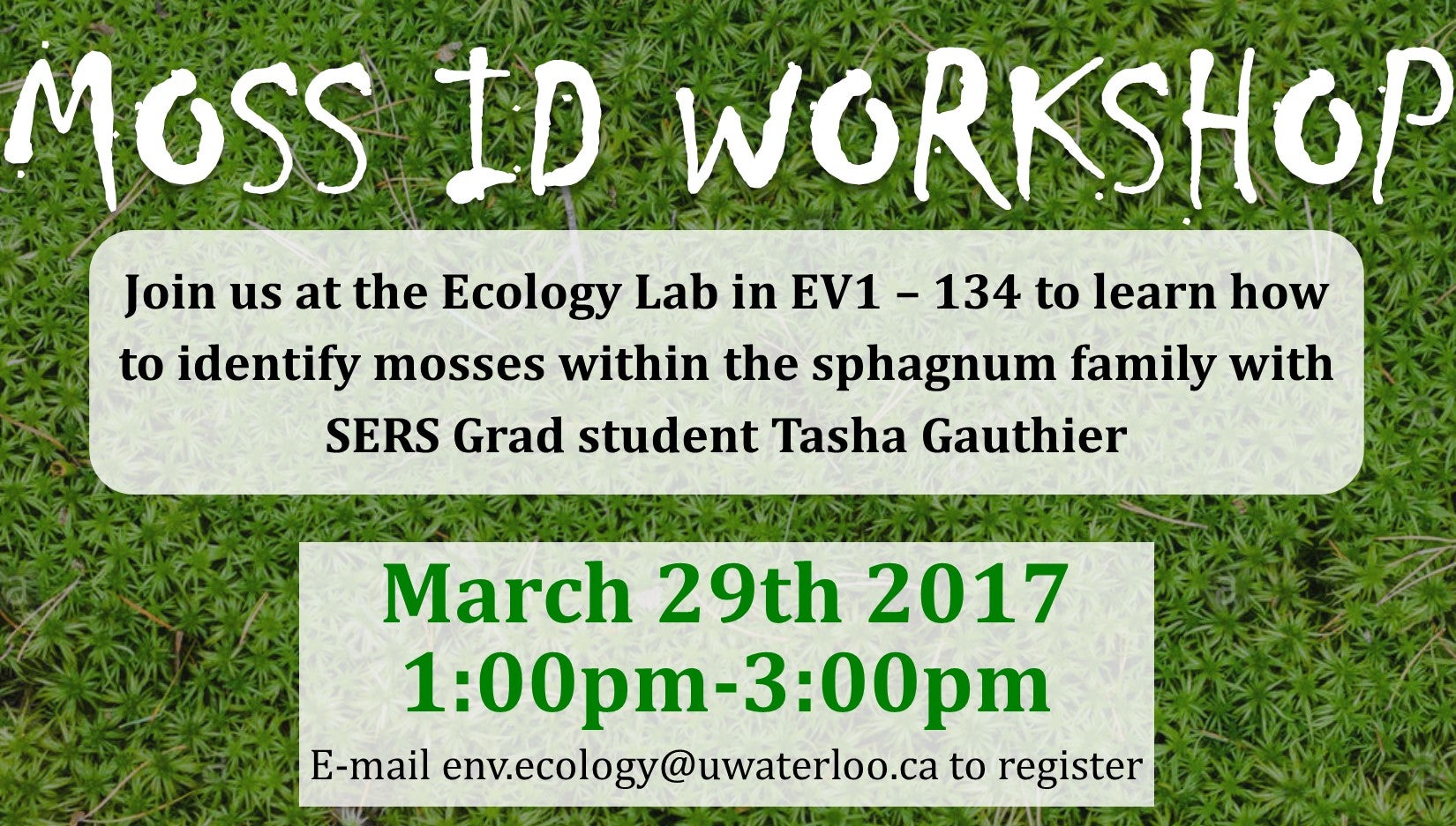 Moss ID workshop poster. March 29: 1:00 - 3:00pm