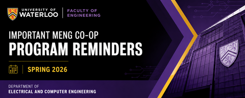 AI-generated promotional banner for the University of Waterloo Faculty of Engineering Department of Electrical and Computer Engineering highlighting Important MEng Co-op Program Reminders for Spring 2026.
