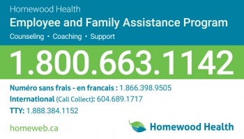Employee and Family Assistance Program call 1800-663-1142