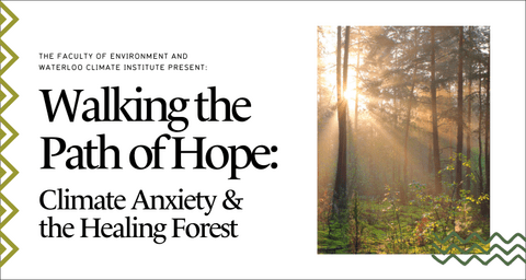 Walking the Path of Hope - Climate Anxiety and the Healing Forest 