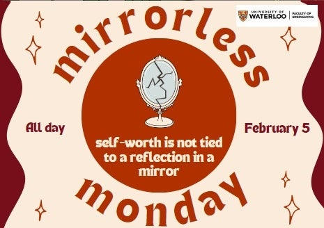Mirrorless Monday - February 5 - "self worth is not tied to a reflection in the mirror"