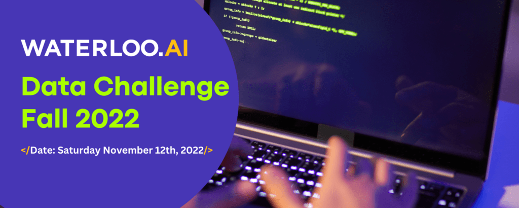 Image of Waterloo.AI Data Challenge - Fall 2022 Event Banner