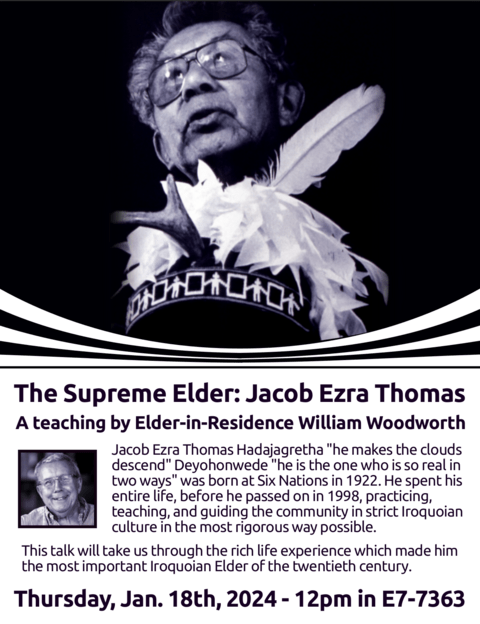  This talk will take us through the rich life experience of Jacob Ezra Thomas, which made him the most important Iroquoian Elder of the twentieth century.