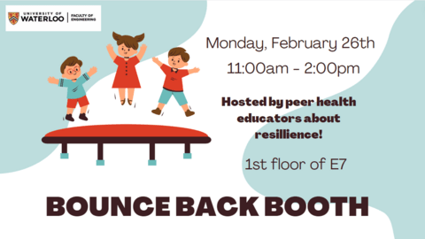 Poster for Bounce Back Booth on February 26h from 11-2pm in E7 first floor
