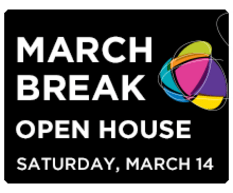 March Break Open House. Saturday, March 14, 2015.