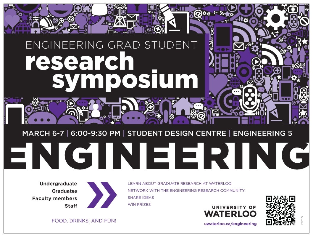 engineering grad student research symposium March 6 and 7 6 pm student design centre engeering 5