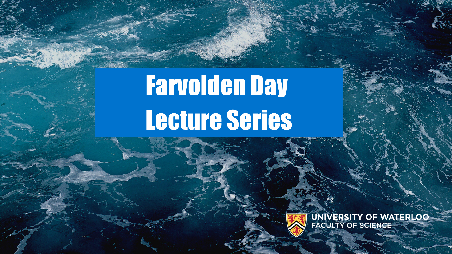 Farvolden Day Lecture Series event image with blue ocean