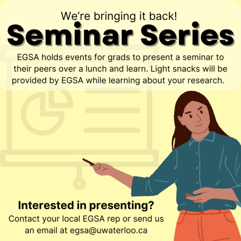 Seminar Series poster saying to contact egsa@uwaterloo.ca for more information
