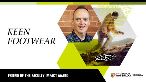 Keen Footwear receives the Friend of the Faculty Impact Award from the University of Waterloo, Faculty of Environment.