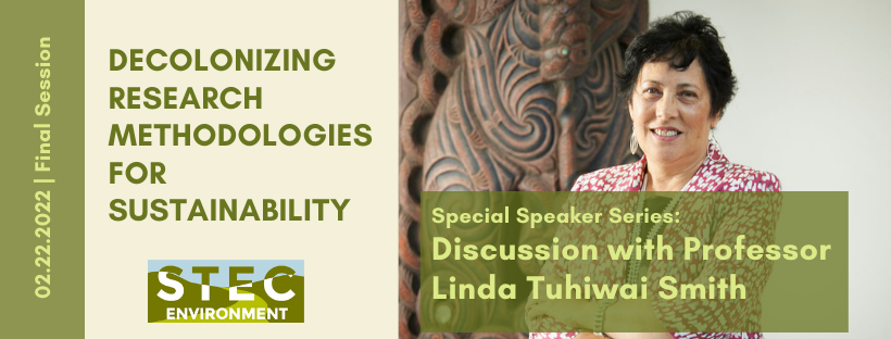 Decolonizing Research Methodologies for Sustainability Special Speaker:Professor Linda Tuhiwai Smith