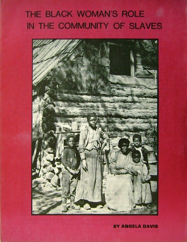 An image of the book cover for Angela Davis's The Black Woman's Role in the Community of Slaves, depicting a black and white image of an older woman, a teenage girl, two girls, and a boy, presumably enslaved individuals, against a red background.