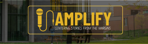 A yellow microphone with the text "Amplify, centering stories from the margins"