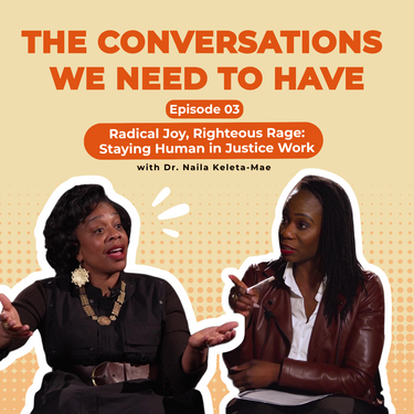 the conversations we need to have episode 3 cover with monique chambers and dr. naila keleta-mae