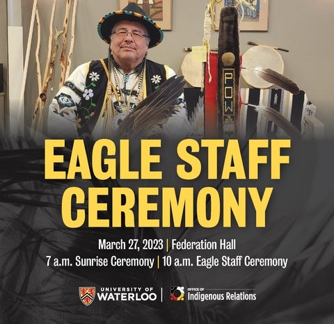 Eagle Staff Ceremony banner featuring Indigenous Knowledge Keeper Myeengun Henry