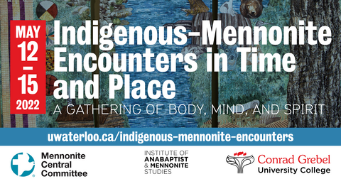 Indigenous Mennonite Encounters: A Gathering of Body, Mind, and Spirit